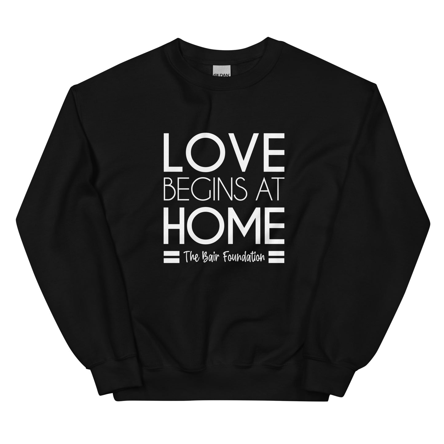 Love Begins at Home Unisex Sweatshirt