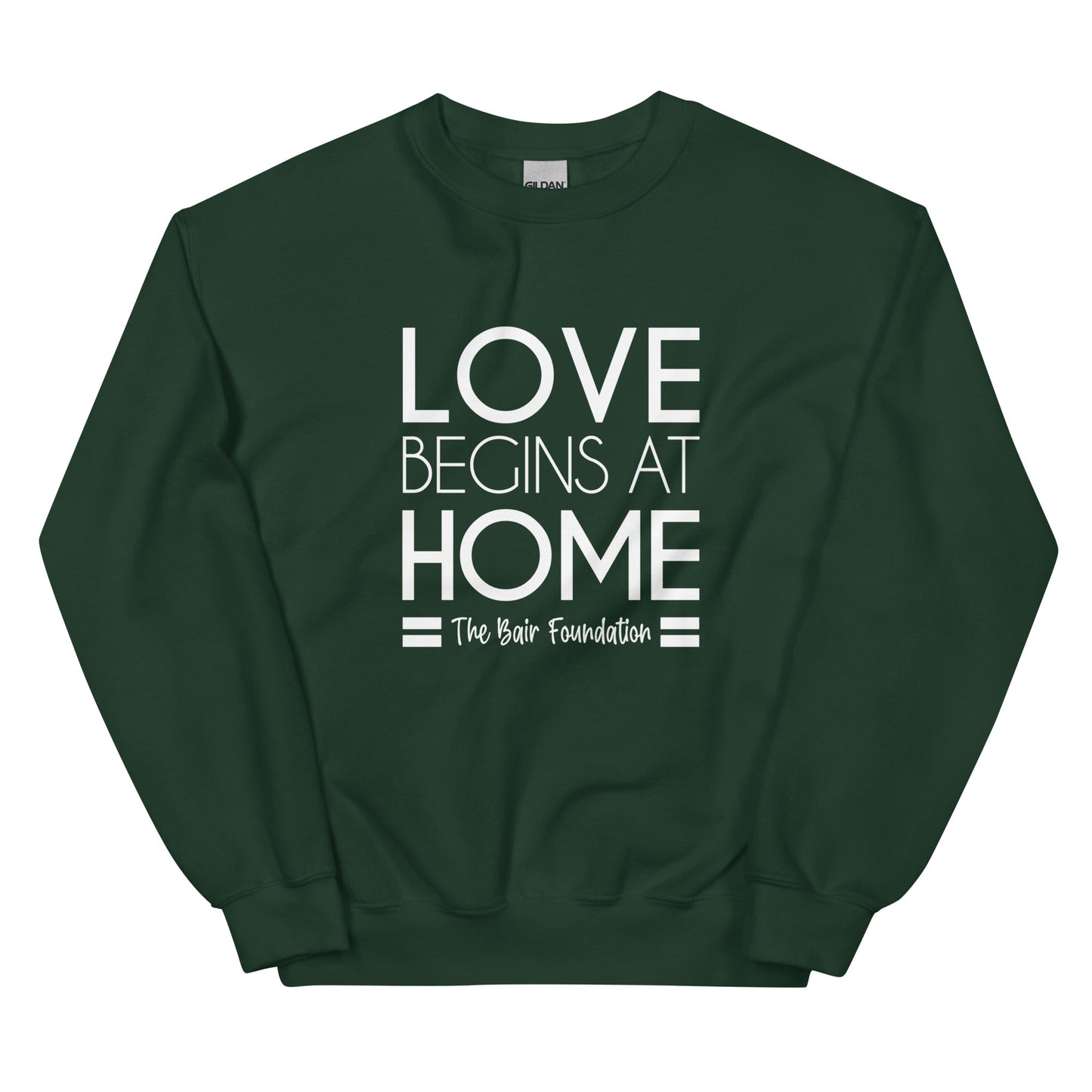 Love Begins at Home Unisex Sweatshirt