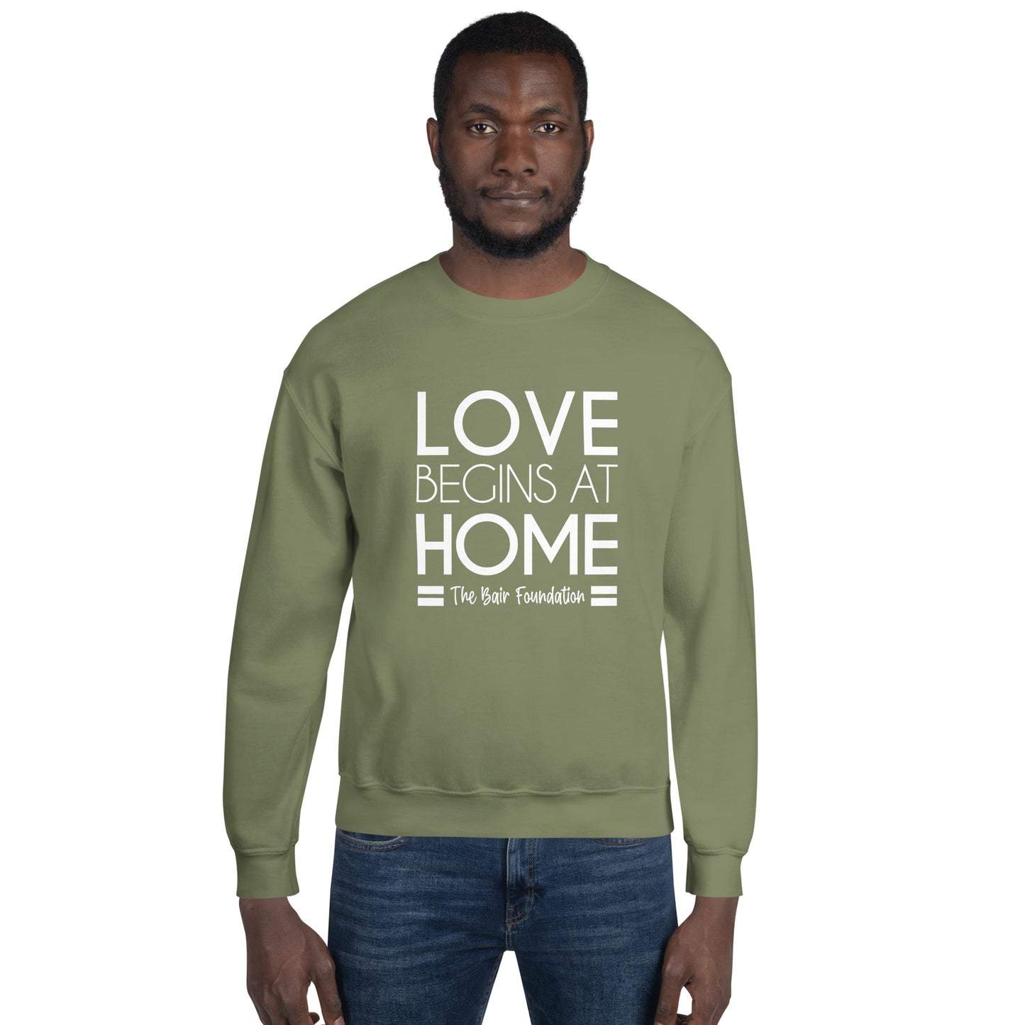 Love Begins at Home Unisex Sweatshirt