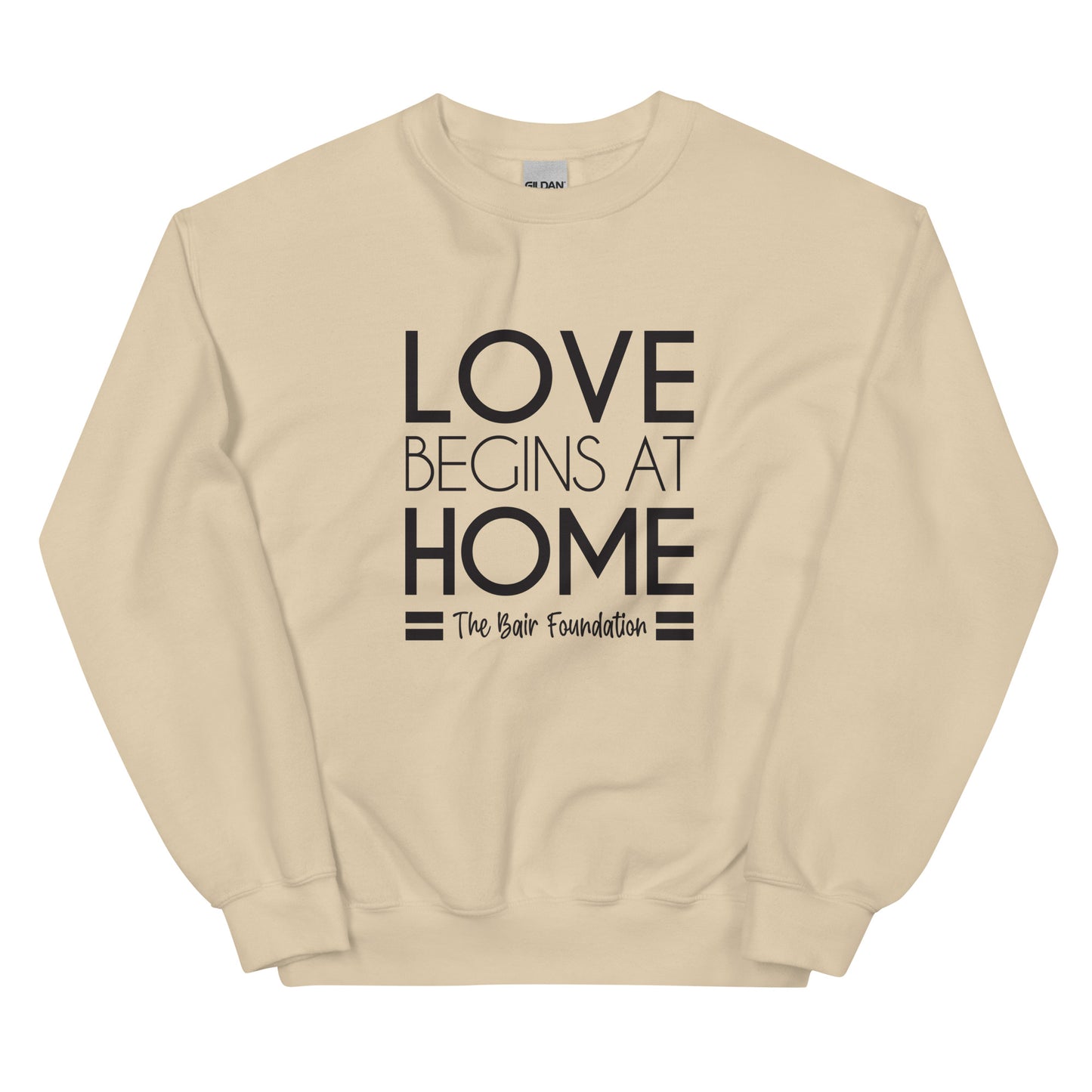 Love Begins at Home Unisex Sweatshirt